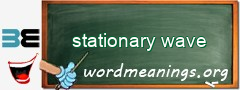 WordMeaning blackboard for stationary wave